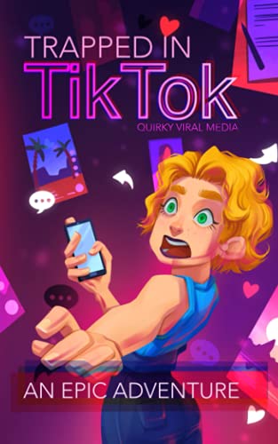 Trapped in TikTok: An Epic Adventure