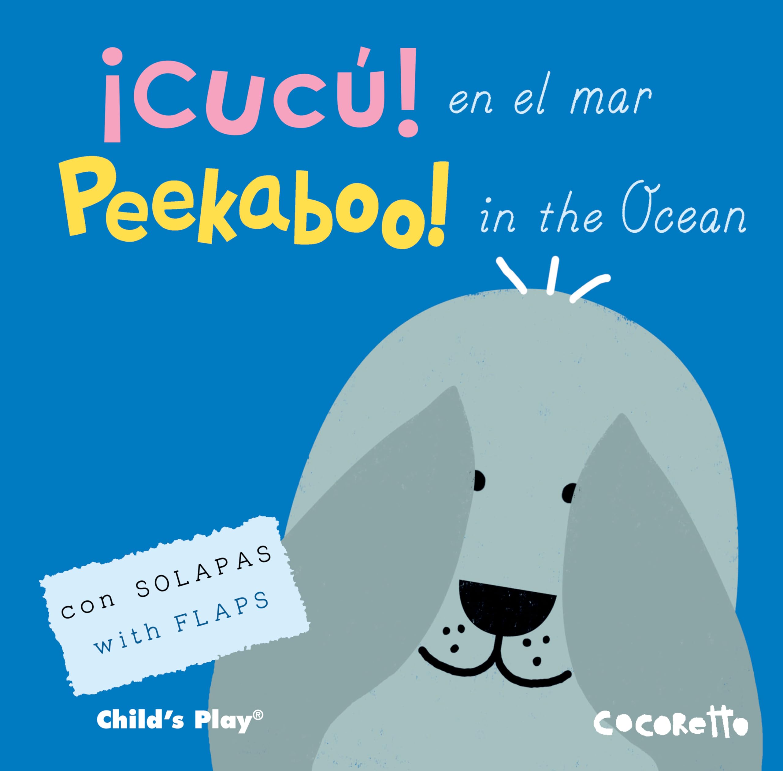 ¡Cucú! en el mar/ Peekaboo! in the Ocean (¡Cucú!/ Peekaboo!) (Spanish and English Edition) (¡Cucú!/ Peekaboo!)