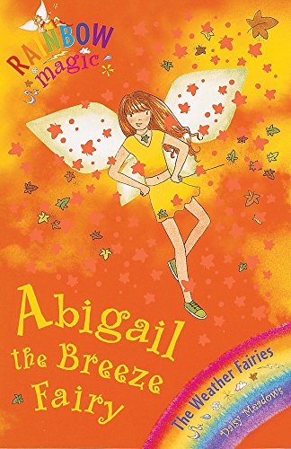 Abigail: The Breeze Fairy (Rainbow Magic: The Weather Fairies, No. 2)