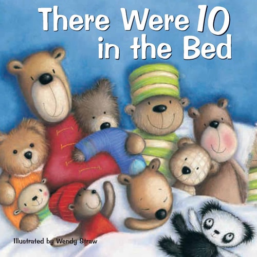 There Were 10 in the Bed (Wendy Straw's Nursery Rhyme Collection)