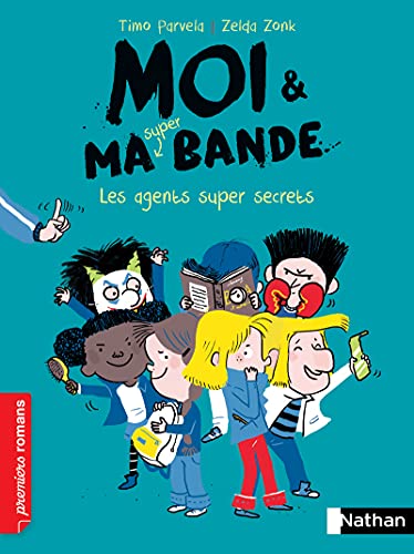 Moi et ma super bande - tome 13 Les agents super secrets (13)