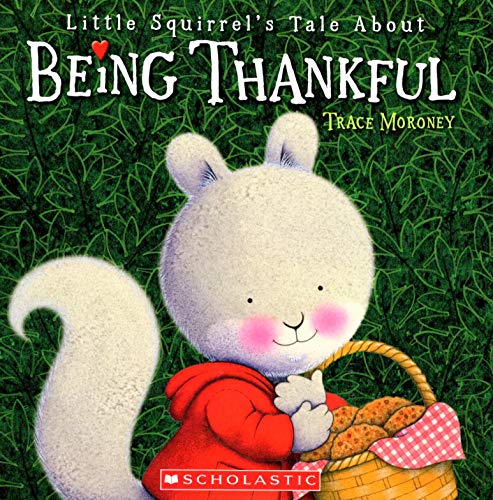 Little Squirrel's Tale About Being Thankful