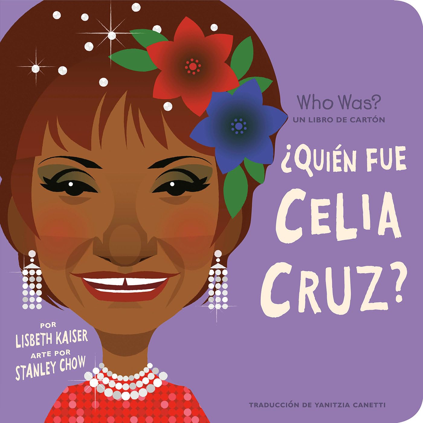 ¿Quién fue Celia Cruz?: ¿Quién fue? Un libro de cartón (Who Was? Board Books) (Spanish Edition)