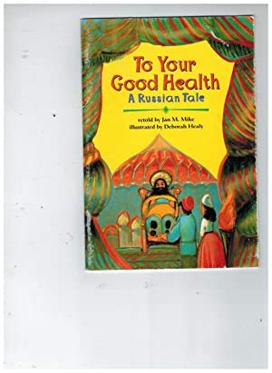To Your Good Health: A Russian Tale