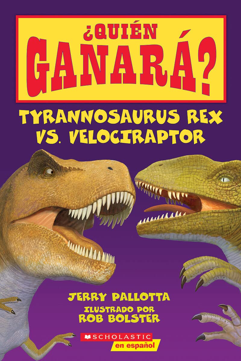 ¿Quien Garana? Tyrannosaurus Rex vs Velociraptor (¿Quién ganará?) (Spanish Edition)