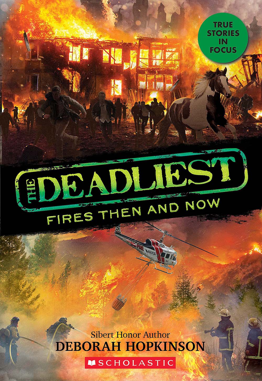 The Deadliest Fires Then and Now (the Deadliest 3, Scholastic Focus) (The Deadliest)