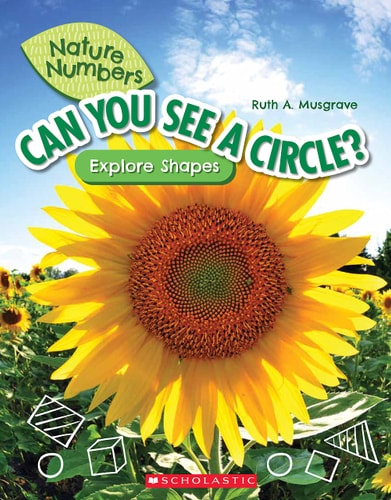 Can You See a Circle?: Explore Shapes (Nature Numbers): Explore Shapes