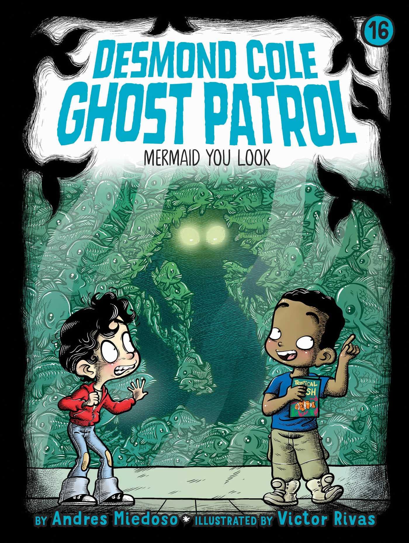Mermaid You Look (16) (Desmond Cole Ghost Patrol)