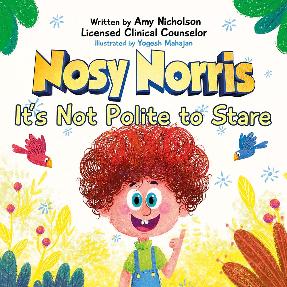 Nosy Norris - A Children’s Emotion & Manners Book for Kids and Toddlers that Teaches Manners & How to Respect Boundaries