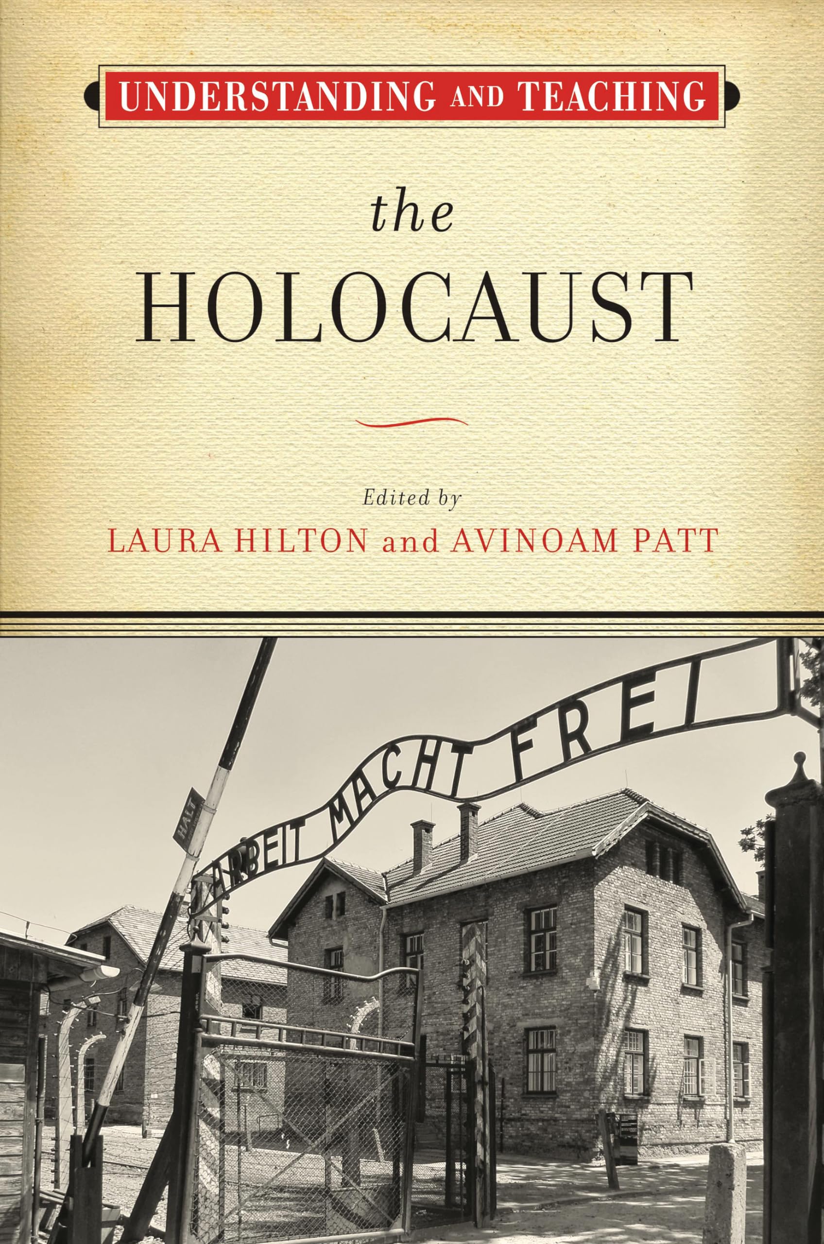 Understanding and Teaching the Holocaust (The Harvey Goldberg Series for Understanding and Teaching History)