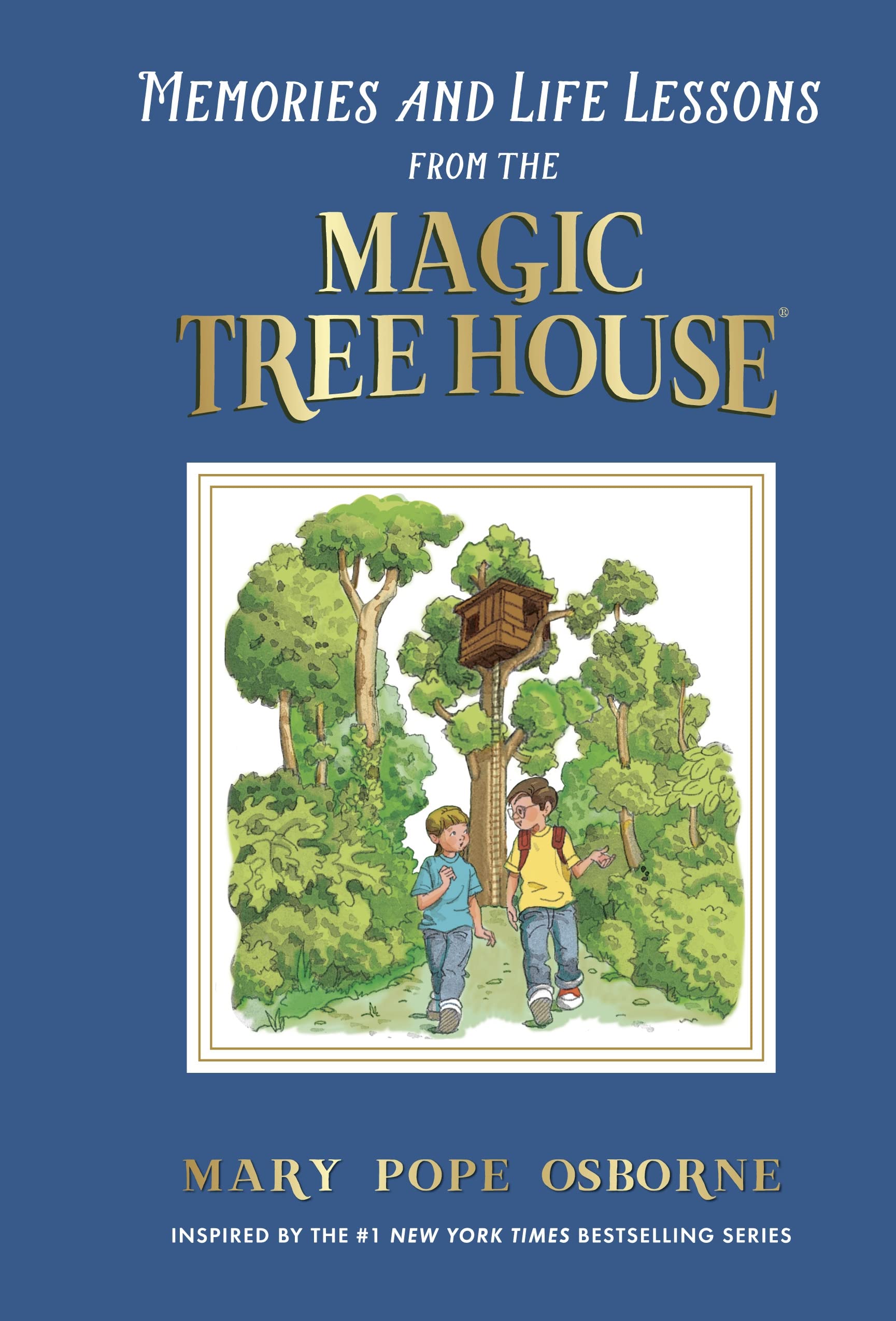 Memories and Life Lessons from the Magic Tree House (Magic Tree House (R))