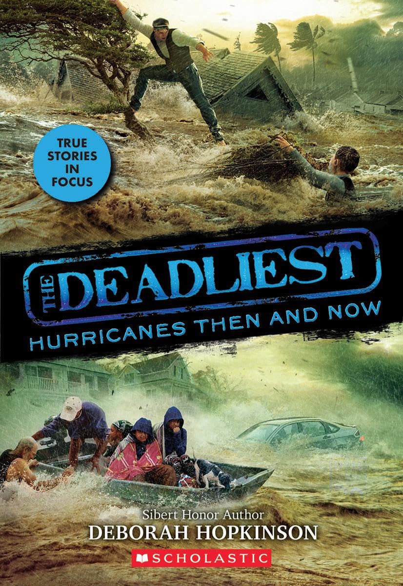 The Deadliest Hurricanes Then and Now (The Deadliest #2, Scholastic Focus) (2)