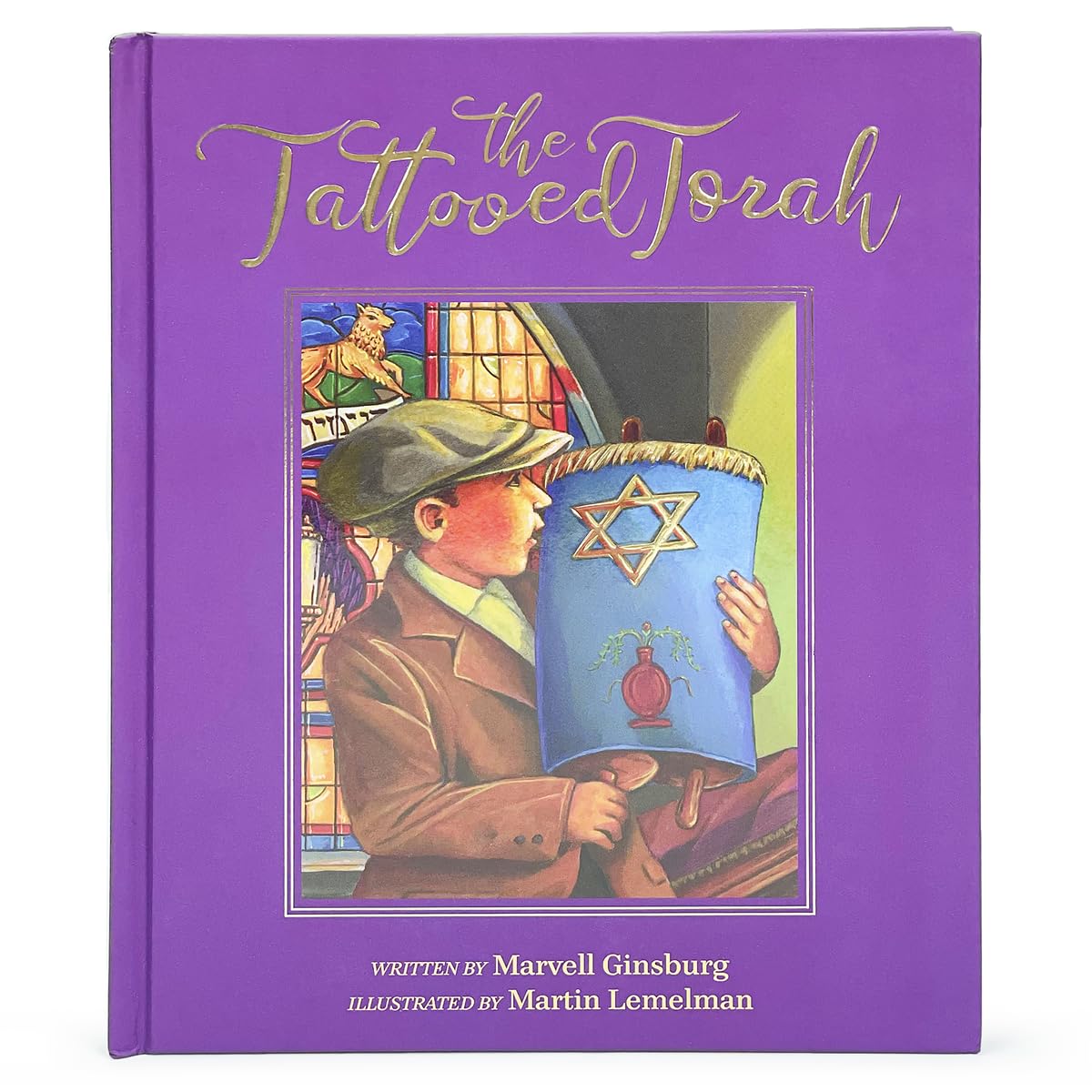 The Tattooed Torah: A True Story of the Rescue and Restoration of a Small Torah - A Children's Picture Book of the survival of a Family's Torah from the Holocaust