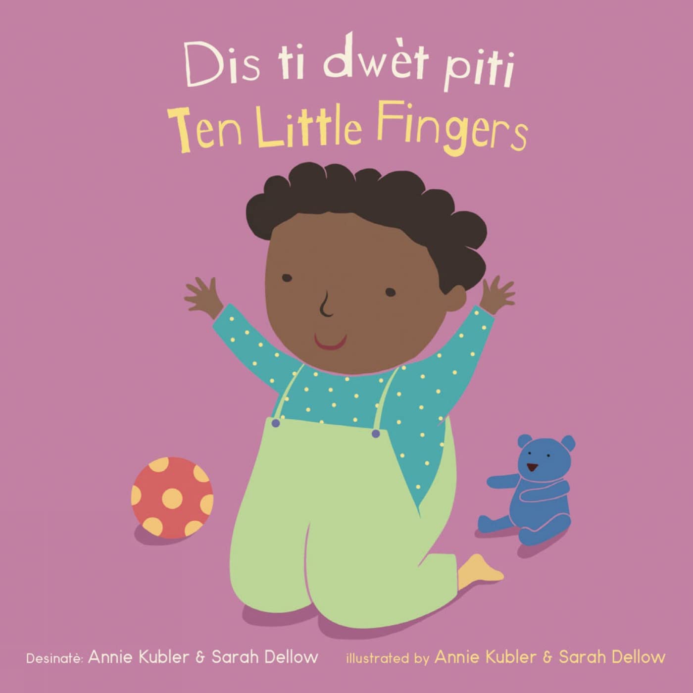 Dis Ti Dwèt Piti/ Ten Little Fingers (Baby Rhyme Time) (English and Haitian Edition)