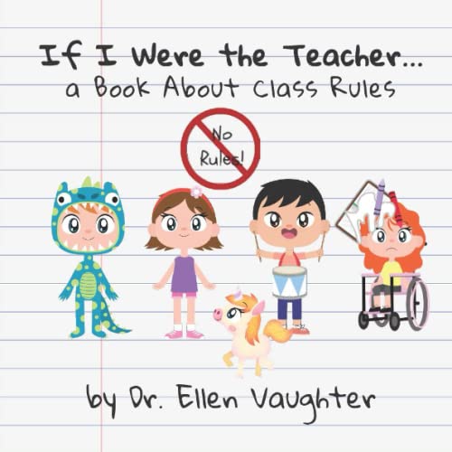 If I Were the Teacher...: A Book About Classroom Rules