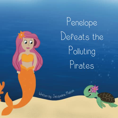 Penelope Defeats the Polluting Pirates