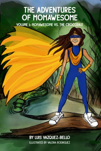 The Adventures of MomAwesome: Volume 1: MomAwesome vs The Crocodile