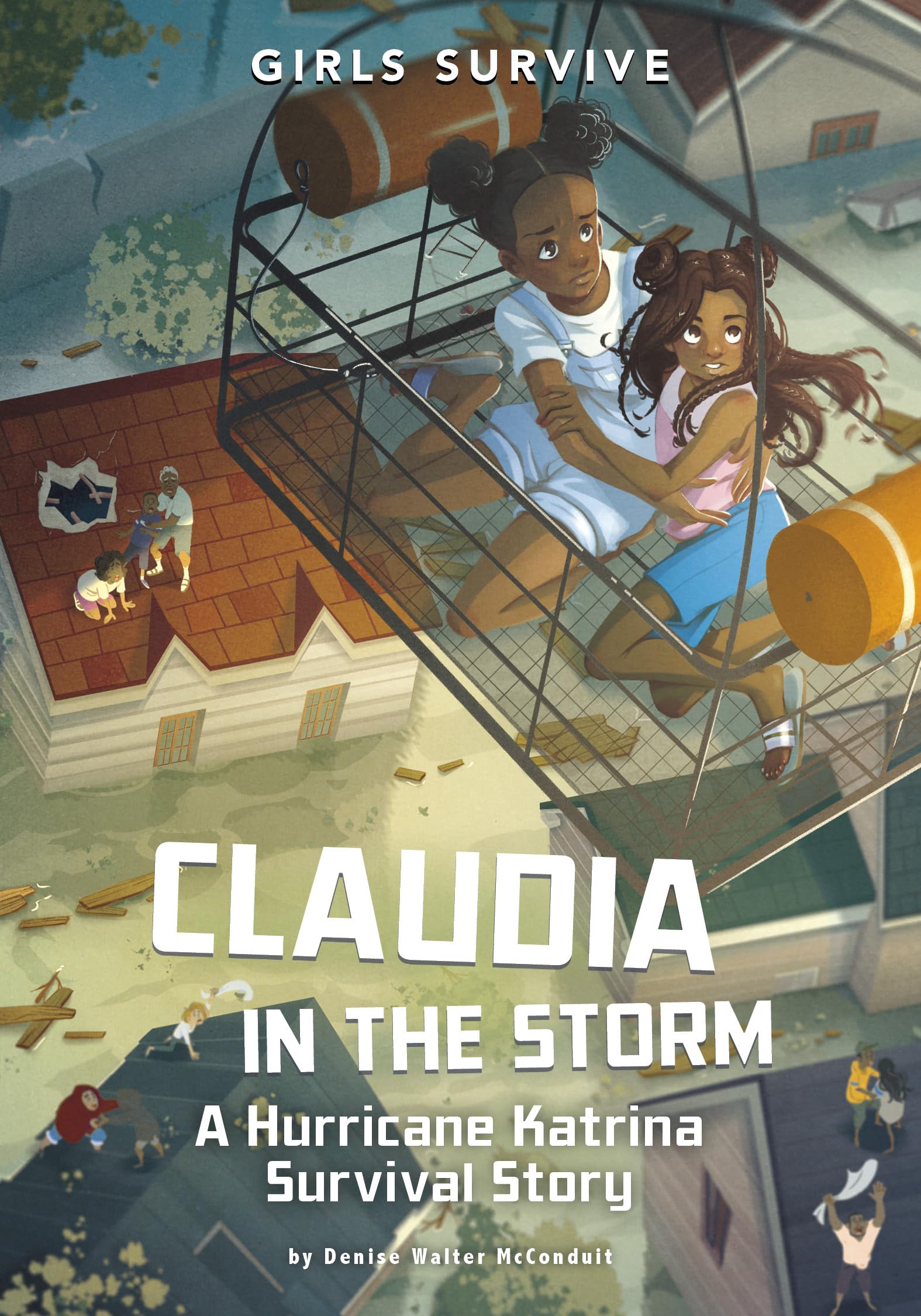 Claudia in the Storm: A Hurricane Katrina Survival Story (Girls Survive)