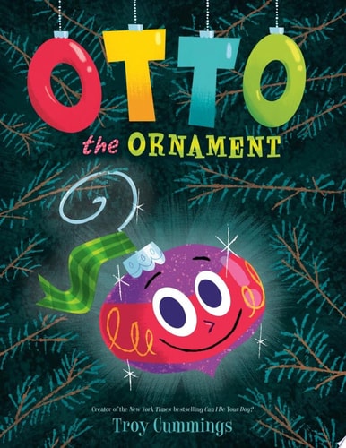 Otto The Ornament A Christmas Book for Kids