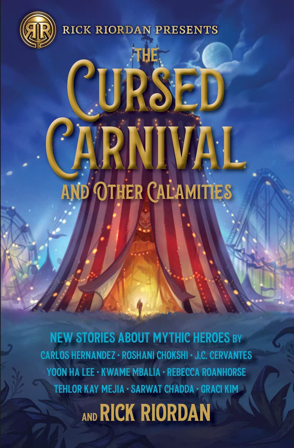 Cursed Carnival and Other Calamities, The: New Stories About Mythic Heroes (Rick Riordan Presents, 1)