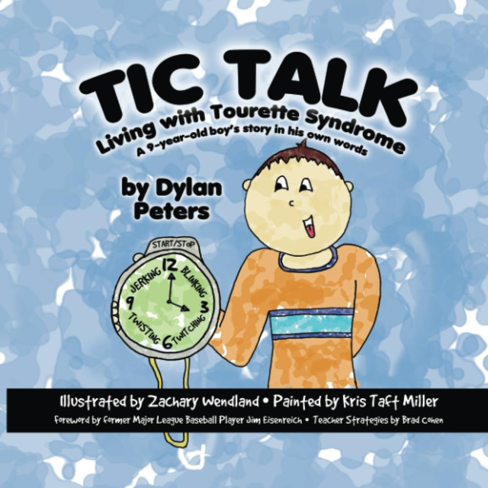 Tic Talk: Living with Tourette Syndrome - a 9-Year-Old Boy's Story in His Own Words