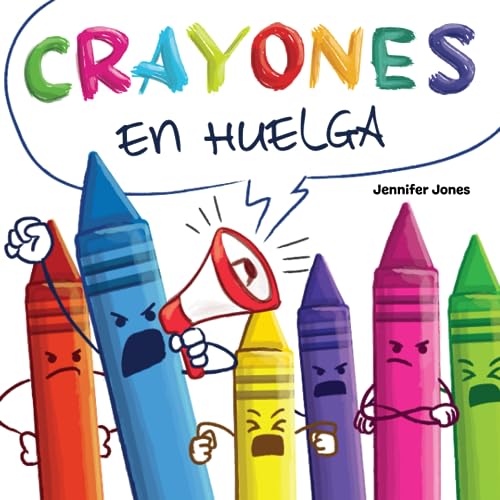Crayones en Huelga: Un libro infantil divertido, con rimas y leído en voz alta sobre el respeto y la amabilidad por los útiles escolares (On Strike) (Spanish Edition)