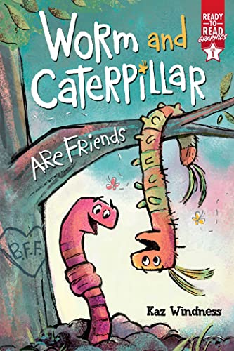 Worm and Caterpillar Are Friends: Ready-to-Read Graphics Level 1