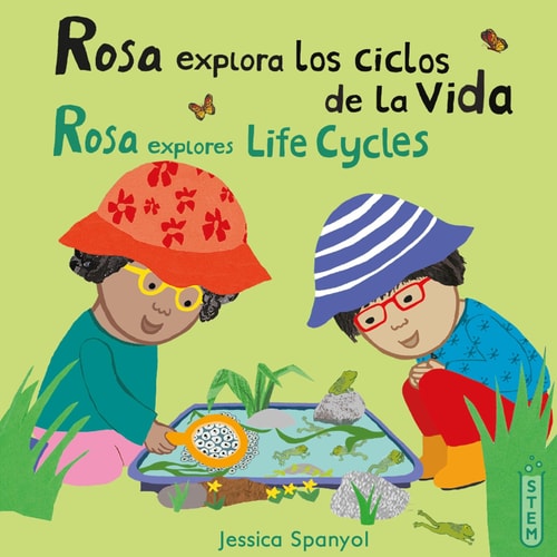Rosa Explora Los Ciclos De La Vida/ Rosa Explores Life Cycles (El Taller De Rosa/ Rosa's Workshop) (English and Spanish Edition)