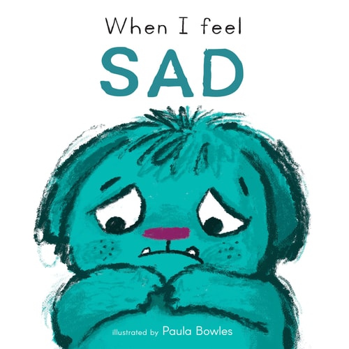 When I Feel Sad (First Feelings Series) (First Feelings, 6)