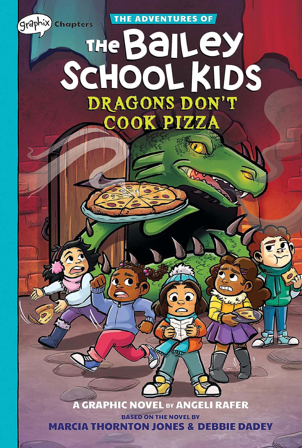 Dragons Don't Cook Pizza: A Graphix Chapters Book (The Adventures of the Bailey School Kids #4) (The Adventures of the Bailey School Kids Graphix)