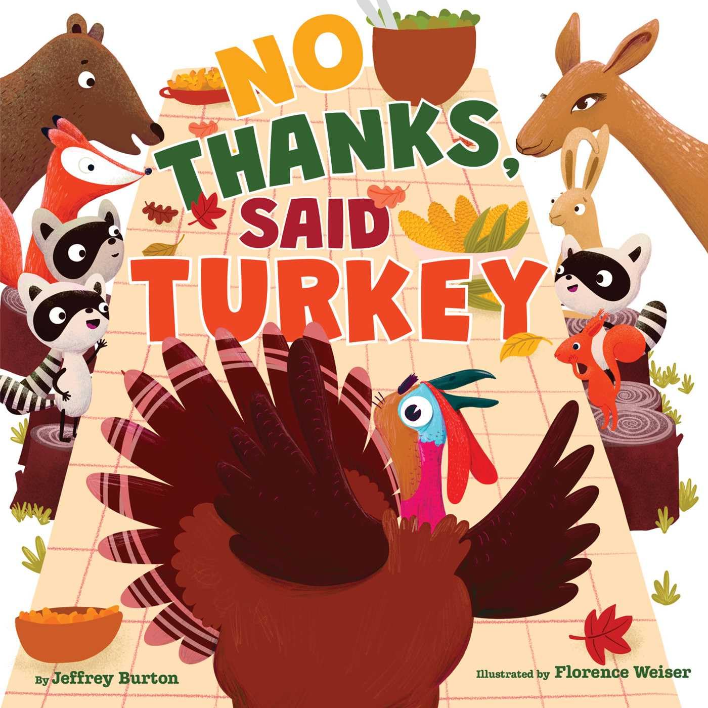 No Thanks, Said Turkey: A Thanksgiving Story