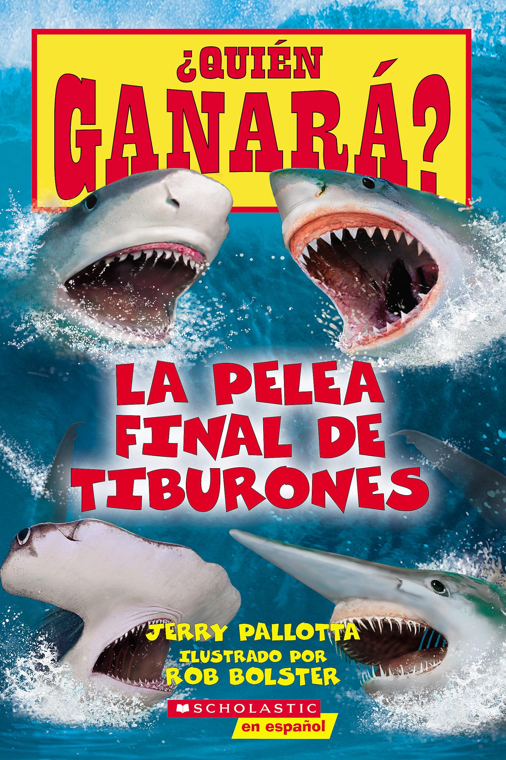 ¿Quién ganará? La pelea final de tiburones (Who Would Win?: Ultimate Shark Rumble) (Spanish Edition)