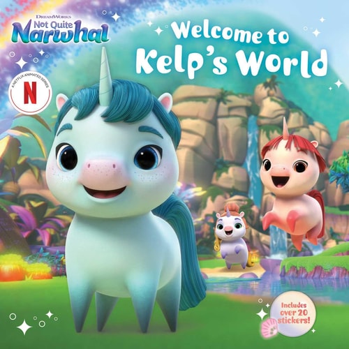 Welcome to Kelp's World (DreamWorks Not Quite Narwhal)