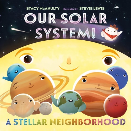 Our Solar System! A Stellar Neighborhood (Our Universe, 8)