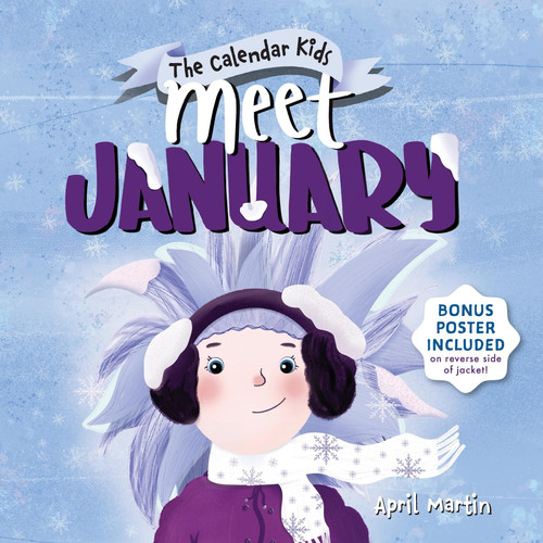 Meet January: A Winter Picture Book for New Year's Eve and Holiday Break (The Calendar Kids)