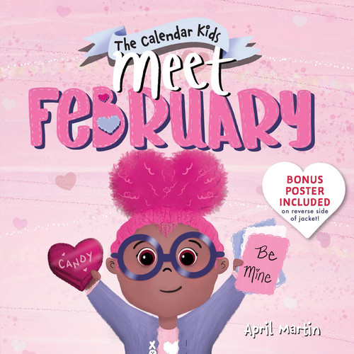 Meet February: A Winter Picture Book for Valentine's Day and Groundhog Day (The Calendar Kids)